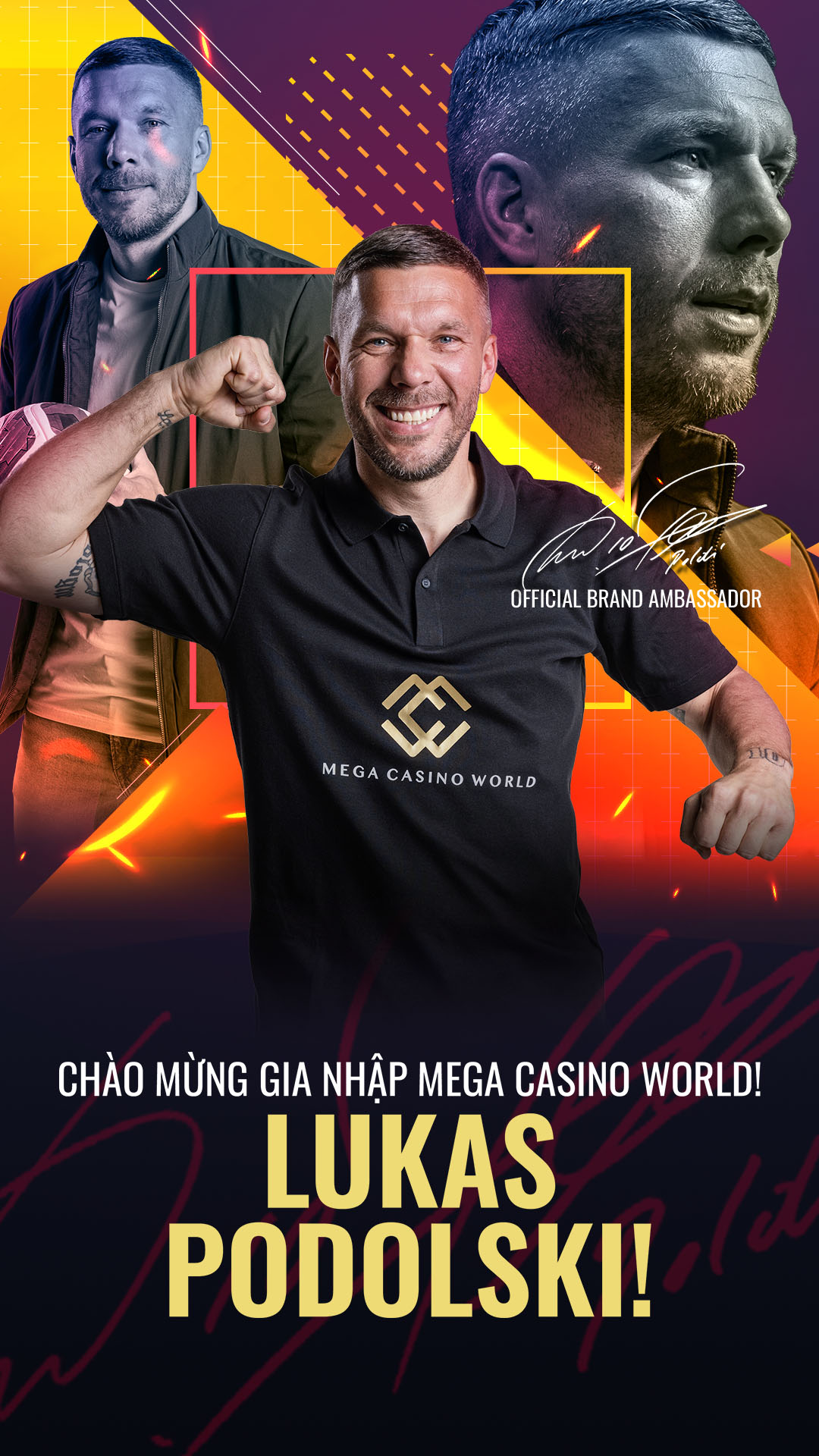Lukas Podolski làm Đại sứ Thương hiệu Châu Á của Mega Casino World Lukas Podolski làm Đại sứ Thương hiệu Châu Á của Mega Casino World