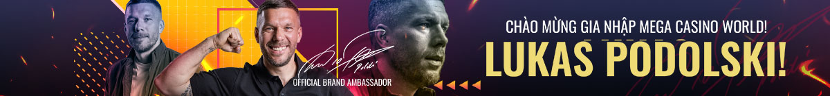 Lukas Podolski làm Đại sứ Thương hiệu Châu Á của Mega Casino World Lukas Podolski làm Đại sứ Thương hiệu Châu Á của Mega Casino World