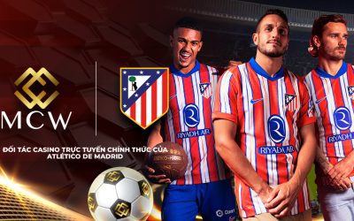 MCW gia hạn quan hệ đối tác với Atlético de Madrid trong hai mùa giải tiếp theo